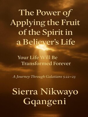 cover image of The power of applying the fruit of the spirit in a believers  life